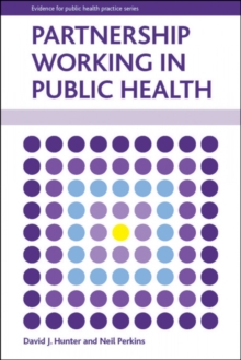 Partnership working in public health, Paperback / softback Book Partnership working in public health, Paperback / softback Book