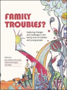 Family troubles? : Exploring changes and challenges in the family lives of children and young people