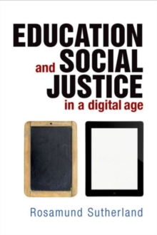 Education and Social Justice in a Digital Age, Hardback Book Education and Social Justice in a Digital Age, Hardback Book