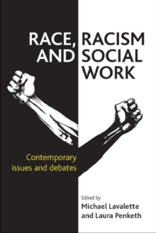 Race, Racism and Social Work : Contemporary issues and debates