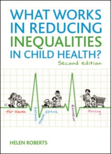 What Works in Reducing Inequalities in Child Health?