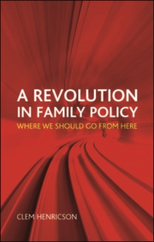 A revolution in family policy : Where we should go from here