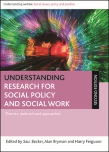 Understanding Research for Social Policy and Social Work : Themes, Methods and Approaches