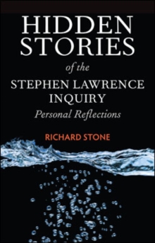 Hidden stories of the Stephen Lawrence inquiry : Personal reflections