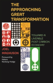 The Approaching Great Transformation : Toward a Liveable Post Carbon Economy