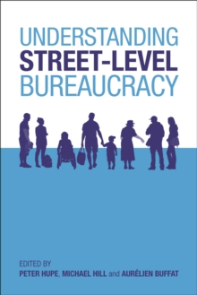 Understanding street-level bureaucracy