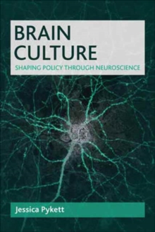 Brain culture : Shaping policy through neuroscience, Paperback Book Brain culture : Shaping policy through neuroscience, Paperback Book
