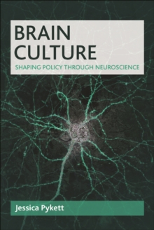 Brain culture : Shaping policy through neuroscience