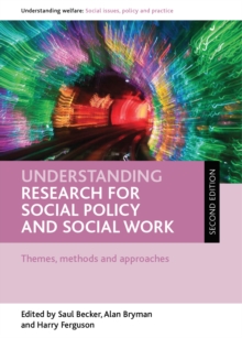 Understanding Research for Social Policy and Social Work : Themes, Methods and Approaches