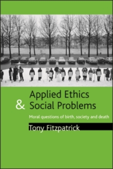 Applied ethics and social problems : Moral questions of birth, society and death