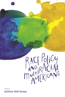 Race policy and multiracial Americans