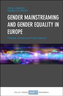 Gender mainstreaming and gender equality in Europe : Policies, culture and public opinion