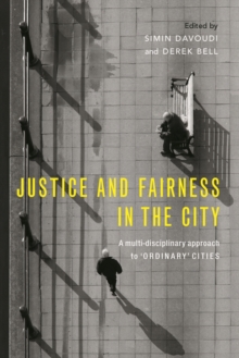 Justice and fairness in the city : A multi-disciplinary approach to 'ordinary' cities