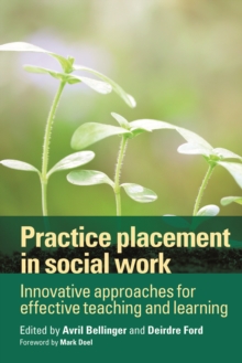 Practice placement in social work : Innovative approaches for effective teaching and learning