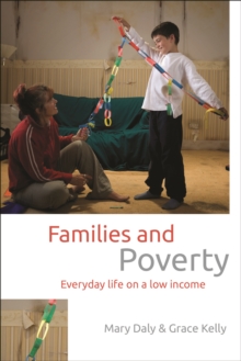 Families and Poverty : Everyday life on a low income