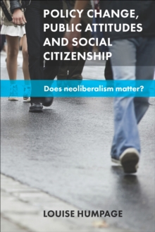 Policy change, public attitudes and social citizenship : Does neoliberalism matter?