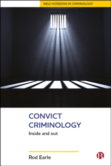 Convict Criminology : Inside and Out