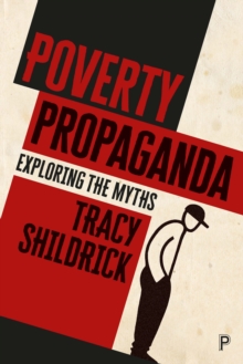 Poverty propaganda : Exploring the myths