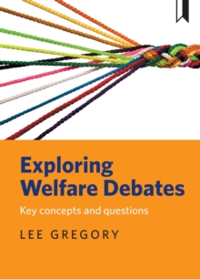 Exploring welfare debates : Key concepts and questions