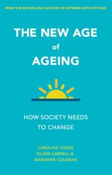 The new age of ageing : How society needs to change