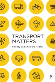 Transport Matters : Why transport matters and how we can make it better