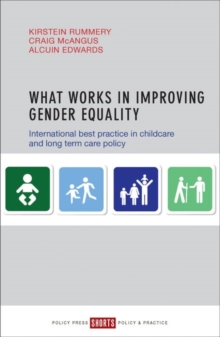 What Works in Improving Gender Equality : International Best Practice in Childcare and Long-term Care Policy