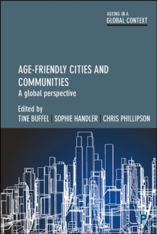 Age-friendly cities and communities : A global perspective