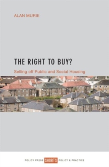 The Right to Buy? : Selling off public and social housing, Paperback Book The Right to Buy? : Selling off public and social housing, Paperback Book