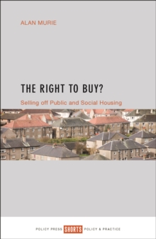 The Right to Buy? : Selling off public and social housing