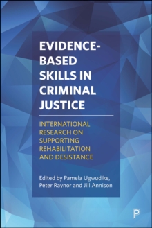 Evidence-based skills in criminal justice : International research on supporting rehabilitation and desistance