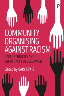 Community organising against racism : 'Race', ethnicity and community development