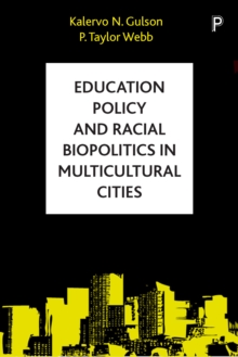 Education Policy and Racial Biopolitics in Multicultural Cities