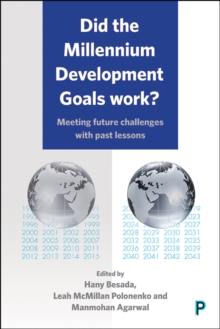 Did the Millennium Development Goals work? : Meeting future challenges with past lessons