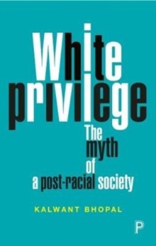 White Privilege : The Myth of a Post-Racial Society