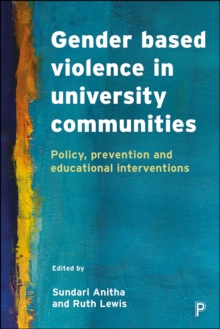 Gender Based Violence in University Communities : Policy, Prevention and Educational Initiatives