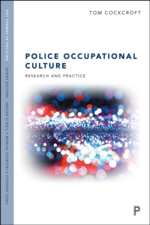 Police Occupational Culture : Research and Practice