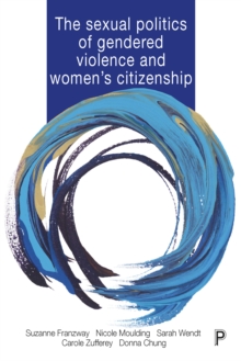 The Sexual Politics of Gendered Violence and Women's Citizenship