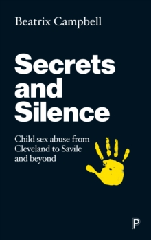 Secrets and Silence : Uncovering the Legacy of the Cleveland Child Sexual Abuse Case