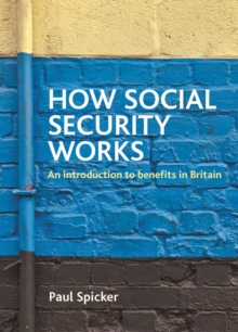 How social security works : An introduction to benefits in Britain