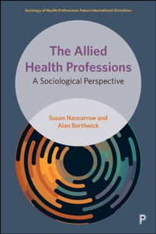 The Allied Health Professions : A Sociological Perspective