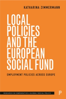 Local Policies and the European Social Fund : Employment Policies Across Europe