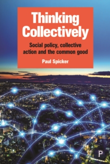 Thinking collectively : Social policy, collective action and the common good