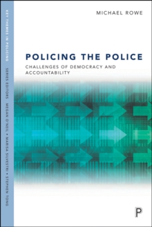 Policing the Police : Challenges of Democracy and Accountability