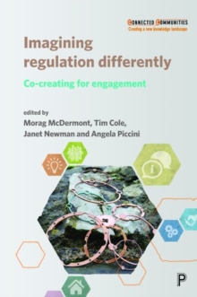 Imagining Regulation Differently : Co-creating for Engagement