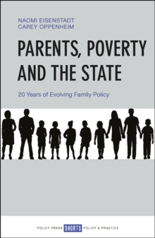 Parents, Poverty and the State : 20 years of evolving family policy