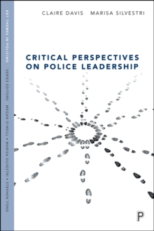 Critical Perspectives on Police Leadership