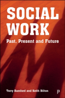 Social Work : Past, Present and Future