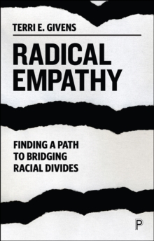 Radical Empathy : Finding a Path to Bridging Racial Divides