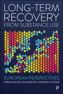 Long-Term Recovery from Substance Use : European Perspectives