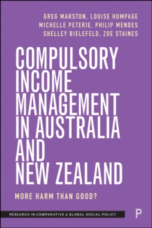 Compulsory Income Management in Australia and New Zealand : More Harm than Good?